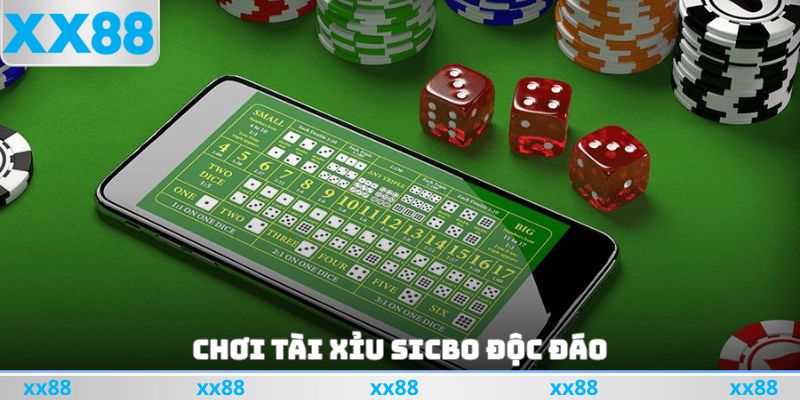 Chơi Tài xỉu Sicbo độc đáo