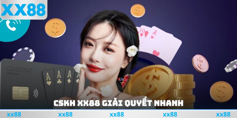 Cskh xx88 giải quyết nhanh