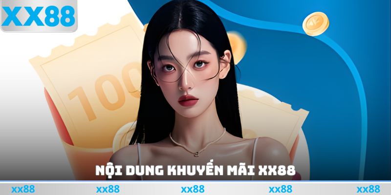 Nội dung khuyến mãi xx88